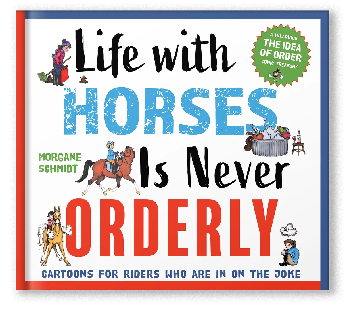 Life With Horses Is Never Orderly 1
