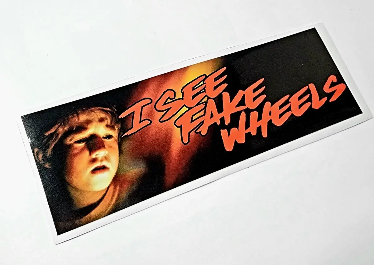 I See Fake Wheels (The 6Th Sense) Slap 1