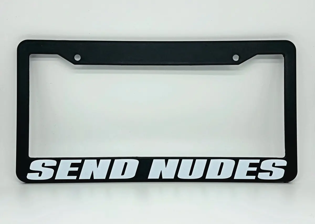 Send Nudes (Plate Frame) 1