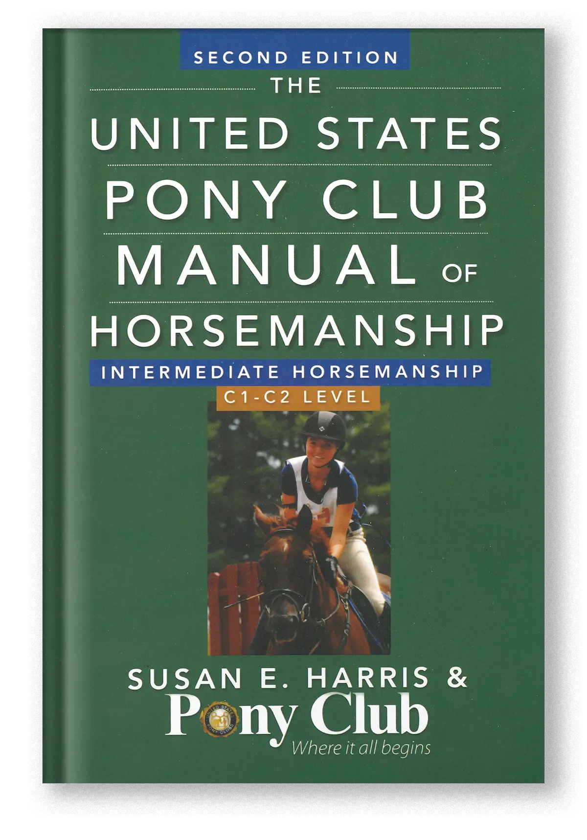 The United States Pony Club Manual Of Horsemanship (Book 2-C Level) 1