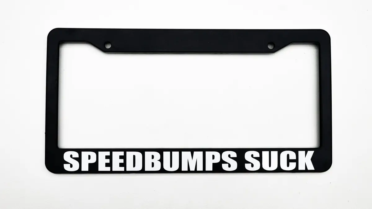 Speedbumps Suck Plate Frame 1
