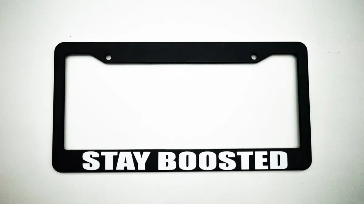"Stay Boosted" Plate Frame 1